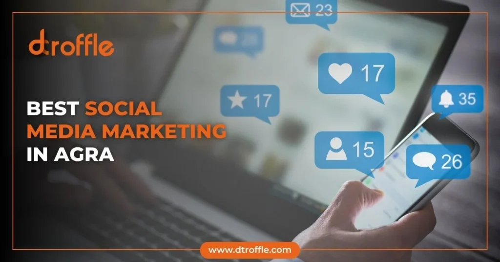 Social Media Marketing Agency In Agra