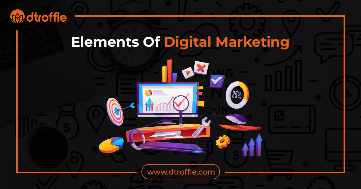 Elements Of Digital Marketing