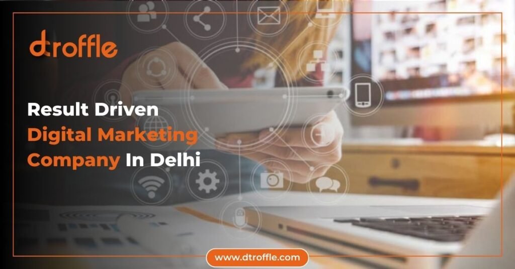 Result Driven Digital Marketing Company In Delhi