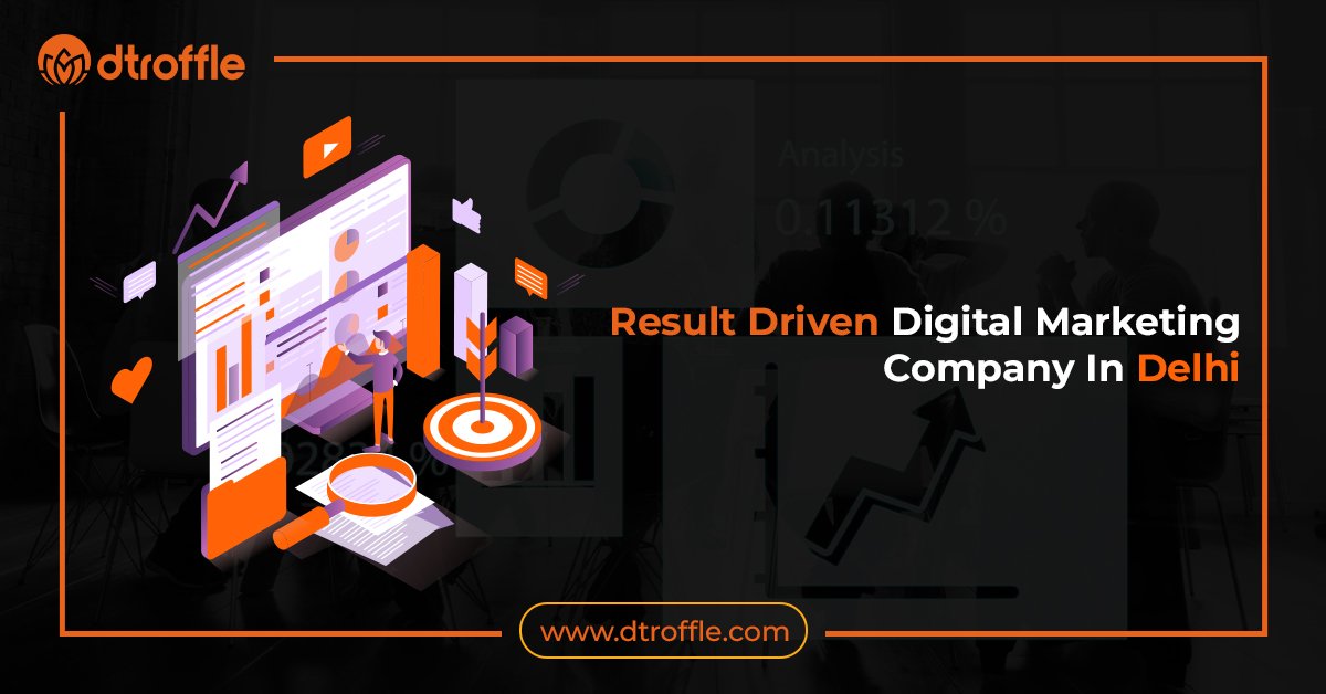 Result Driven Digital Marketing Company In Delhi