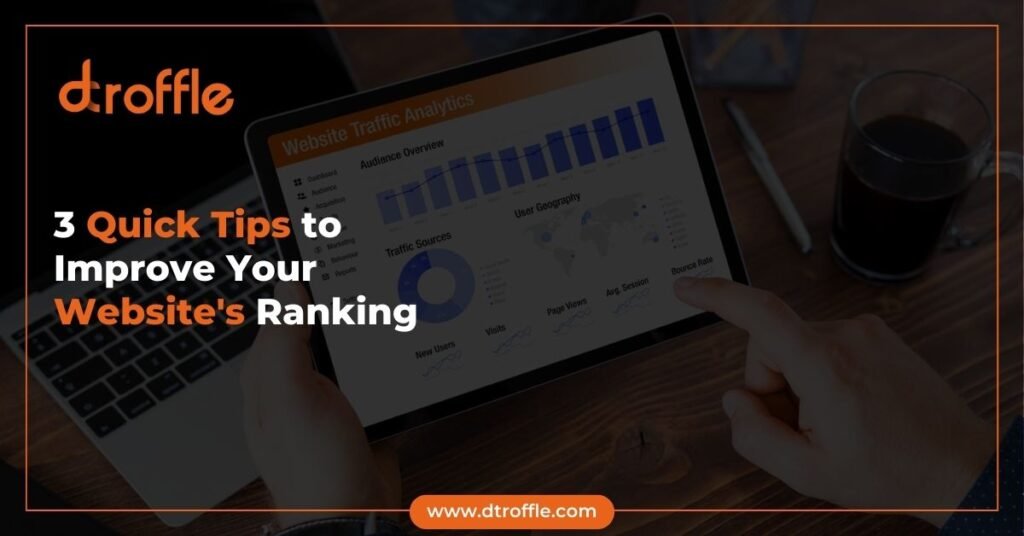 3 Quick Tips to Improve Your Website's Ranking