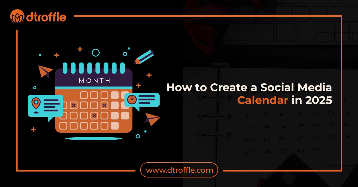 How to Create a Social Media Calendar in 2025