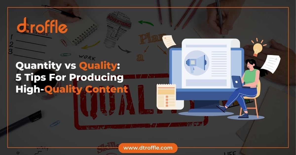 Tips For Producing High-Quality Content