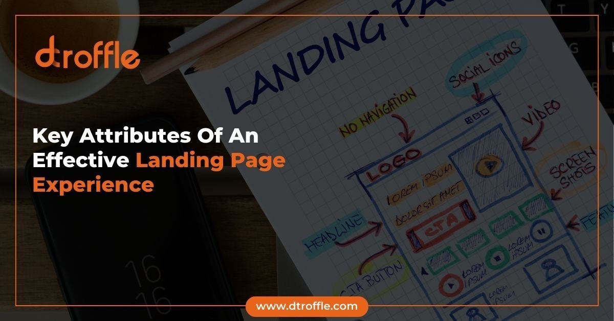 Key Attributes Of An Effective Landing Page Experience