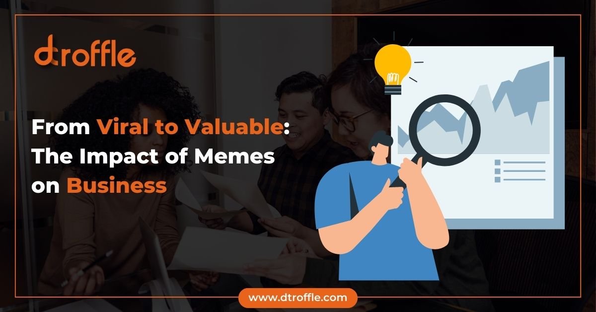 From Viral to Valuable The Impact of Memes on Business