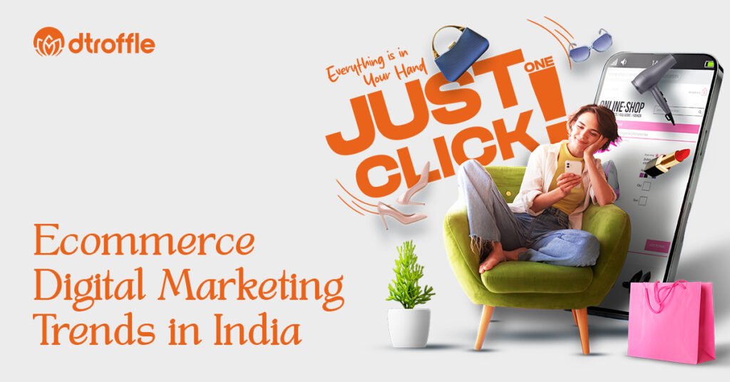 Ecommerce Digital Marketing Trends in India for 2025