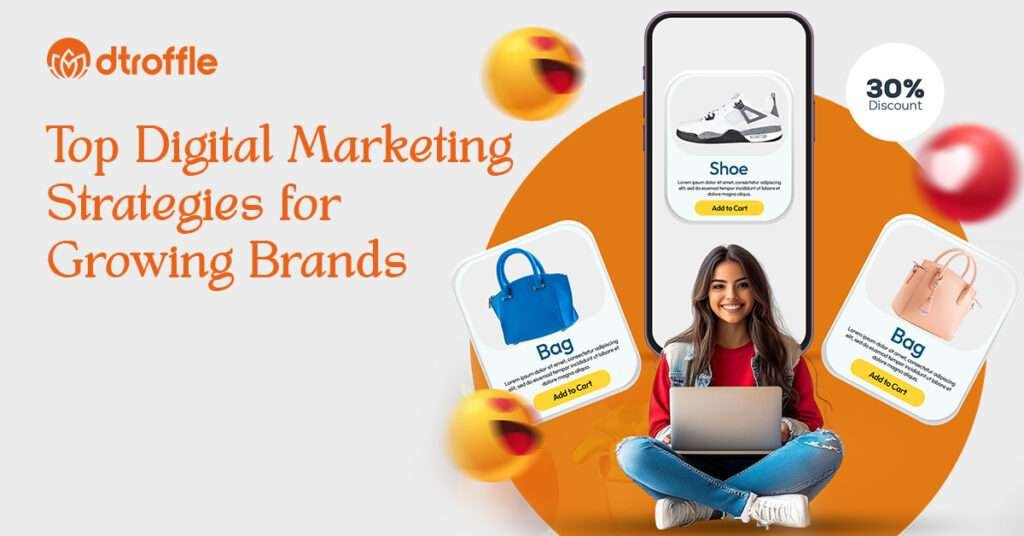 Top 5 Digital Marketing Strategies for Growing Brands in India