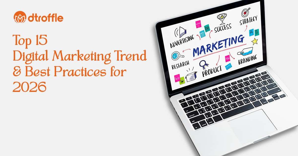 Top 15 Digital Marketing Trends and Best Practices for 2026