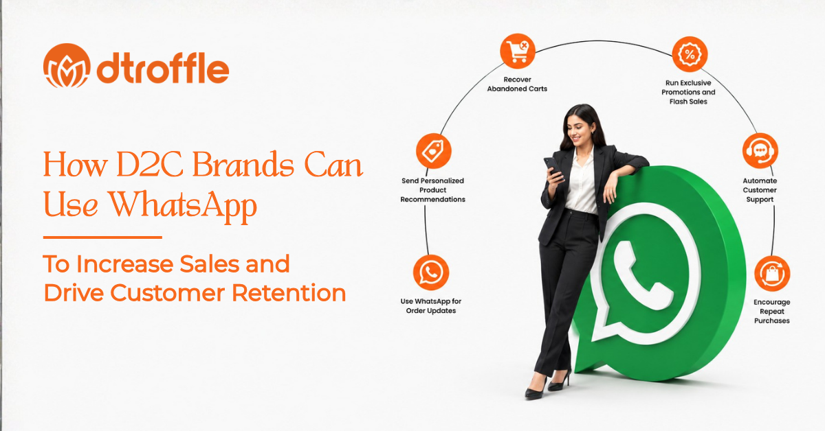 How D2C Brands Can Use WhatsApp to Increase Sales?