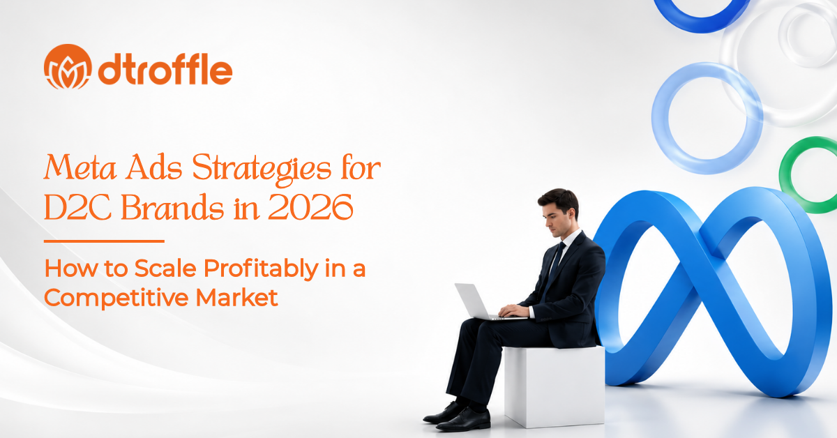 Meta Ads Strategies for D2C Brands in 2026